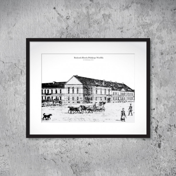 "Budynek Hotelu Polskiego Woelffla w Kaliszu" - reprint oprawiony w ramę 50 cm x 40 cm